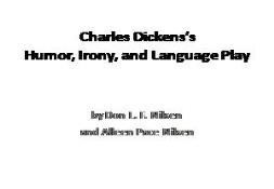 Charles Dickens Humor Irony and Language Play PowerPoint Presentation