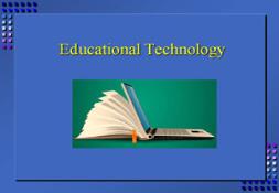 Educational Technology PowerPoint Presentation
