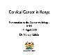 Cervical cancer in Kenya Powerpoint Presentation