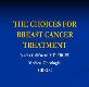 THE CHOICES FOR BREAST CANCER TREATMENT Powerpoint Presentation