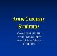 Acute Coronary Syndrome - University of Toledo Powerpoint Presentation