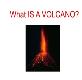 What IS A VOLCANO Powerpoint Presentation