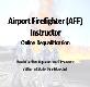 Airport Firefighter Online Instructor Requalification Powerpoint Presentation