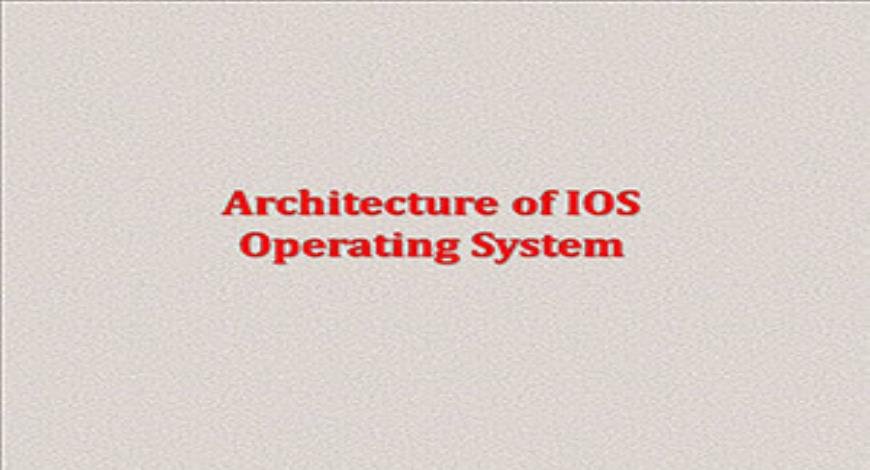 Free Download Architecture of IOS Operating System PowerPoint ...
